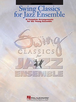 Swing Classics For Jazz Ensembles by Various for Trumpet 1 (Collection)