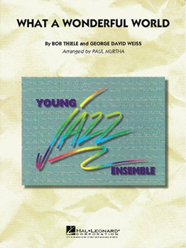 What A Wonderful World by Weiss and Thiele - Murtha Paul - for Jazz Ensemble