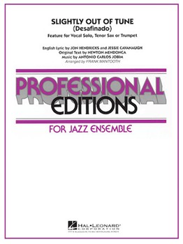 Slightly Out Of Tune (Desafinado) by Jobim/hendricks/cava - Mantooth Frank - for Big Band with Vocal