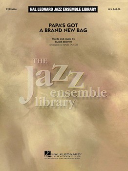Papa's Got A Brand New Bag by Brown James - Taylor Mark - for Jazz Ensemble