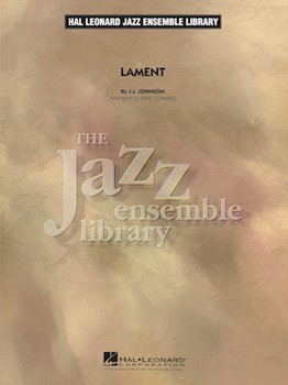 Lament by Johnson J J - Tomaro Mike - for Jazz Ensemble