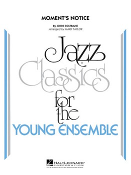 Moment's Notice by Coltrane John - Taylor Mark - for Jazz Ensemble