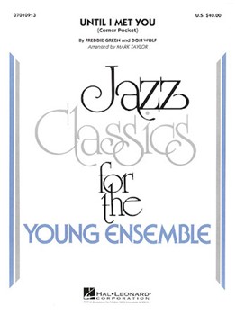 Until I Met You by Green and Wolf - Taylor Mark - for Jazz Ensemble