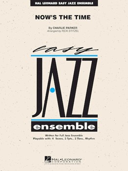 Now's The Time by Parker Charlie - Stitzel Rick - Charlie Parker for Jazz Ensemble