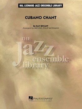 Cubano Chant by Bryant Ray - Mossman Michael Phi - for Jazz Ensemble
