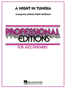 Night In Tunisia by Gillespie and Paparelli - Mossman Michael Phi - for Jazz Ensemble