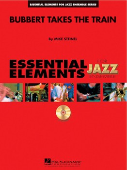 Bubbert Takes The Train by Steinel Mike for Jazz Ensemble