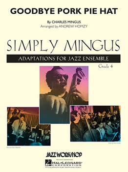 Goodbye Pork Pie Hat by Mingus Charles - Homzy Andrew - for Jazz Ensemble