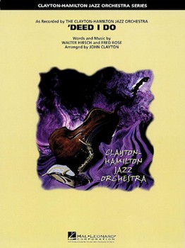 Deed I Do by Hirsch and Rose - Clayton John - for Jazz Ensemble