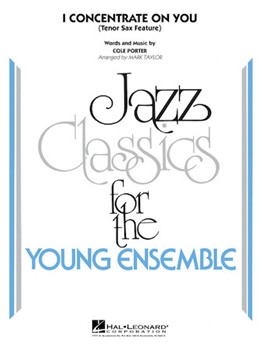 I Concentrate On You by Porter Cole - Taylor Mark - Cole Porter for Jazz Ensemble