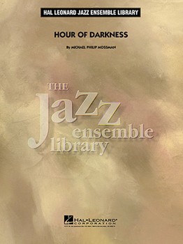 Hour Of Darkness by Mossman Michael Philip for Jazz Ensemble