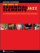 Hal Leonard Steinel/Sweeney   Best of Essential Elements for Jazz Ensemble - Baritone Saxophone
