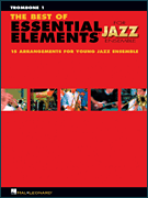 Hal Leonard Steinel/Sweeney   Best of Essential Elements for Jazz Ensemble - Trombone 1