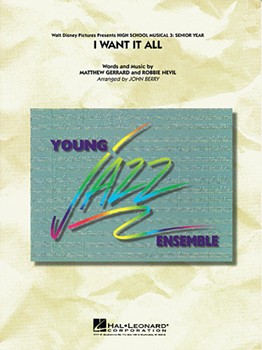 Hal Leonard Gerrard/Nevil Berry J  I Want It All (from HS Musical 3) - Jazz Ensemble
