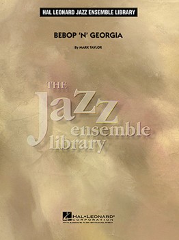 Bebop 'N' Georgia by Taylor Mark for Jazz Ensemble
