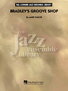 Hal Leonard Taylor M   Bradley's Groove Shop - Jazz Ensemble