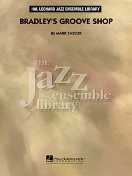 Hal Leonard Taylor M   Bradley's Groove Shop - Jazz Ensemble