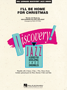 Hal Leonard Gannon/Kent Stitzel R  I'll Be Home for Christmas - Jazz Ensemble