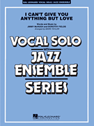 I Can't Give You Anything But Love (Key: B-flat) [jazz band w/vocal]