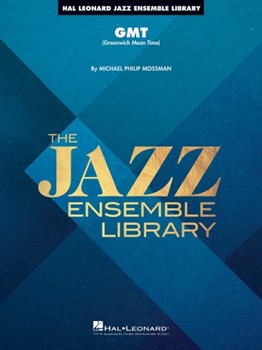 Hal Leonard Mossman M              GMT (Greenwich Mean Time) - Jazz Ensemble