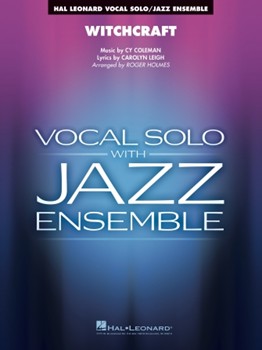 Witchcraft by - Holmes Roger - Cy Coleman and Carolyn Leigh for Jazz Ensemble and Vocal