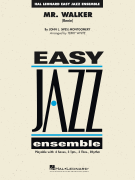 Hal Leonard Montgomery J White T John L. (Wes) Montgomery Mr. Walker - Jazz Ensemble