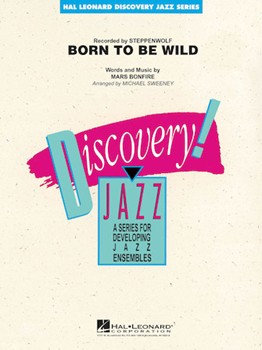 Born To Be Wild by Bonfire Mars - Sweeney Michael - Steppenwolf for Jazz Ensemble
