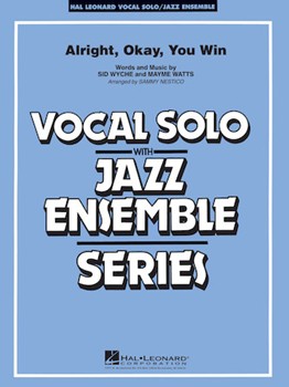 Alright Okay You Win by Wyche and Watts - Nestico Sammy - Peggy Lee for Big Band with Vocal