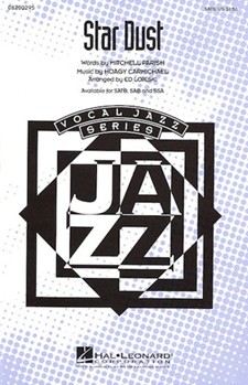 Star Dust by Carmichael Hoagy - Lojeski Ed - for SATB