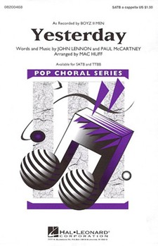 Yesterday by Lennon and McCartney - Huff Mac - Boyz II Men for SATB a cappella