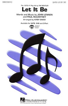 Let It Be by Lennon and McCartney - Shaw Kirby - The Beatles for SATB