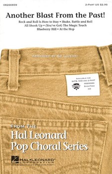 Another Blast From The Past - (Medley) by - Lojeski Ed - for SATB