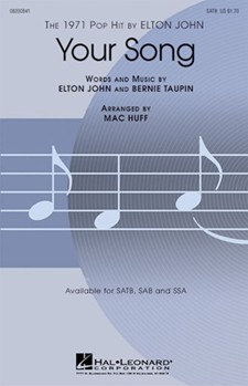 Your Song by John and Taupin - Huff Mac - Elton John for SATB