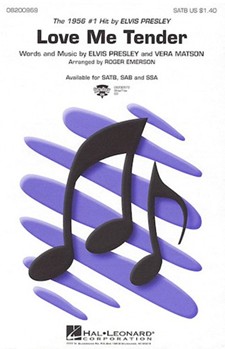 Love Me Tender by Presley and Matson - Emerson Roger - Elvis Presley for SATB