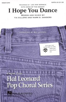 I Hope You Dance by Womack Lee Ann - Lojeski Ed - Lee Ann Womack for SATB