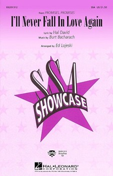 I'll Never Fall In Love Again by Bacharach Burt - Lojeski Ed - Dionne Warwick for SSA