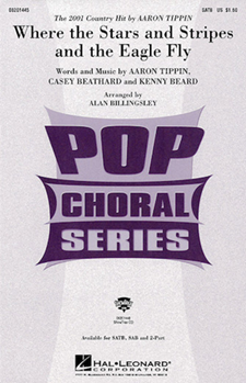 Where The Stars & Stripes & The Eagle Fl by Tippinbeathardbear - Billingsley Alan - Aaron Tippin for SAB and Piano