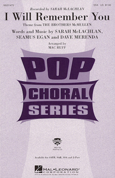 I Will Remember You by McLachlan Sarah - Huff Mac - Sarah McLachlan for SSA