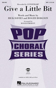 Give A Little Bit by Davies and Hodgson - Emerson Roger - Supertramp for SATB
