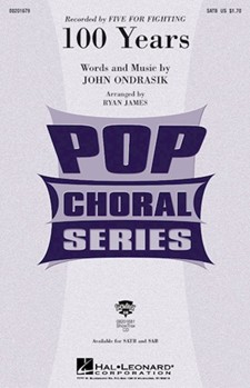 100 Years by Ondrasik John - James Ryan - for SAB and Piano