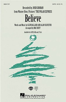 Believe From "polar Express" by Ballard and Silvestri - Huff Mac - Josh Groban for SATB