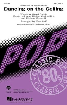 Dancing On The Ceiling by Richie Lionel - Huff Mac - Lionel Richie for SATB