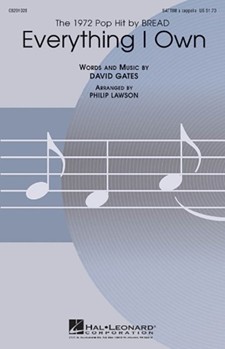 Everything I Own by Gates David - Lawson Philip - Bread for SATTBB