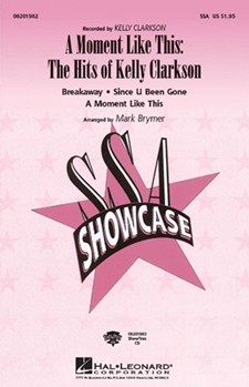 Moment Like This: Hits Of Kelly Clarkson by - Brymer Mark - Kelly Clarkson for SSA