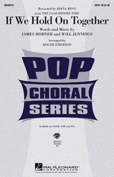 If We Hold On Together by Jennings Will - Emerson Roger - Diana Ross for SATB