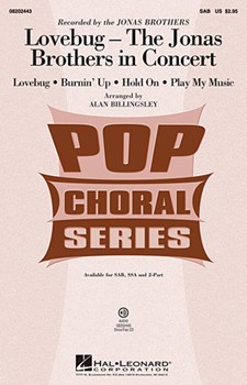 Lovebug - The Jonas Brothers In Concert by - Billingsley Alan - Jonas Brothers for SAB and Piano