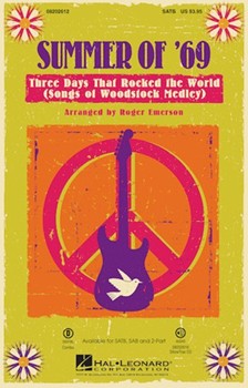 Summer Of '69 - Three Days That Rocked by - Emerson Roger - for SAB and Piano (...the World)