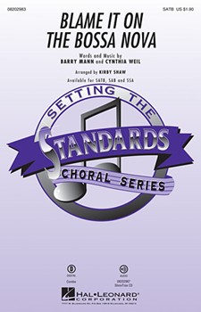 Blame It On The Bossa Nova by Weil Cynthia - Shaw Kirby - for SATB