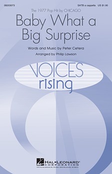 Baby What A Big Surprise by Cetera Peter - Lawson Philip - Chicago for SATB a cappella