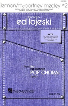 Lennon/McCartney Medley #2 by McCartney Paul - Lojeski Ed - The Beatles for SATB